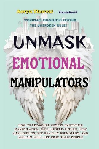 Unmask Emotional Manipulators