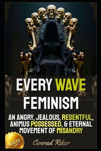 Every Wave Feminism