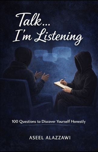 Talk... I'm Listening