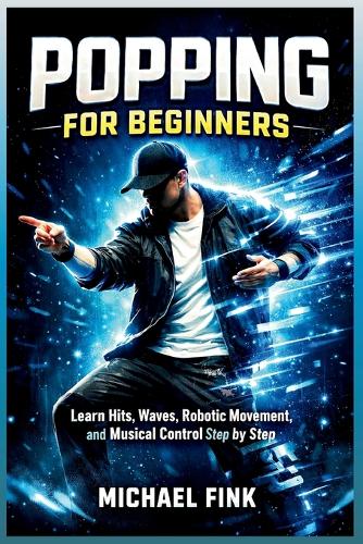 Popping For Beginners