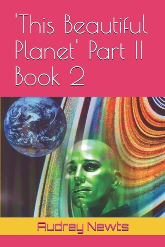 'This Beautiful Planet' Part II Book 2