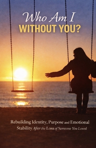 Who Am I Without You?