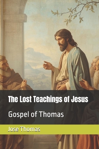 The Lost Teachings of Jesus