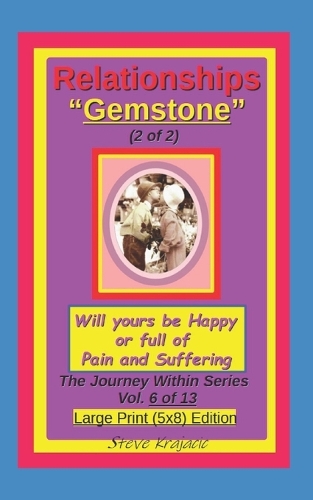 Relationships "Gemstone" (2 of 2), Will yours be Happy or full of pain and Suffering