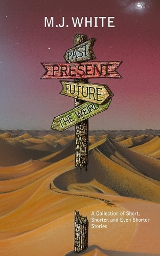 Past, Present, Future and The Weird