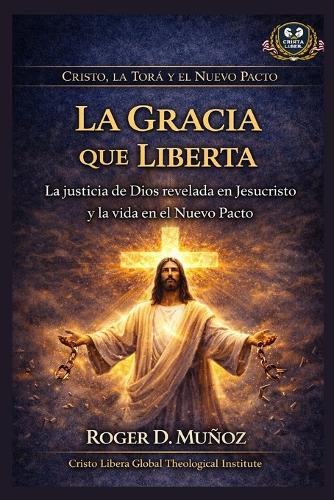 La Gracia que Liberta