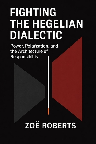 Fighting the Hegelian Dialectic