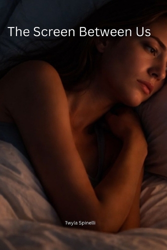 The Screen Between Us