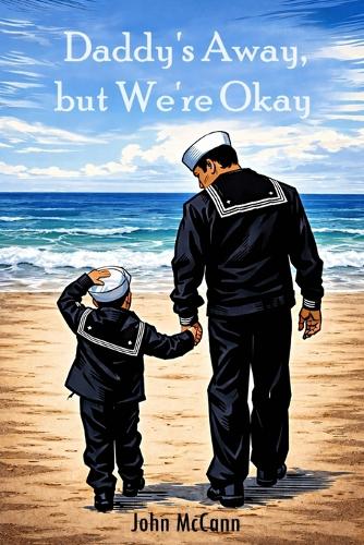 Daddy's Away, but We're Okay