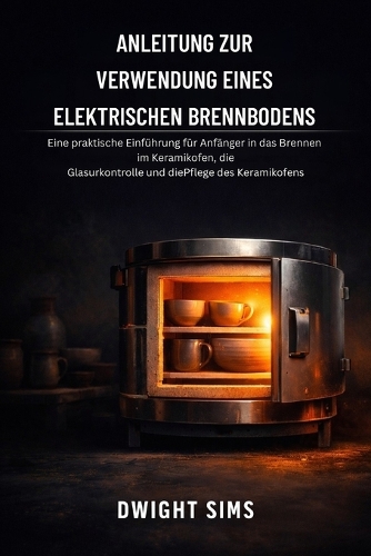 Anleitung Zur Verwendung Eines Elektrischen Brennbodens