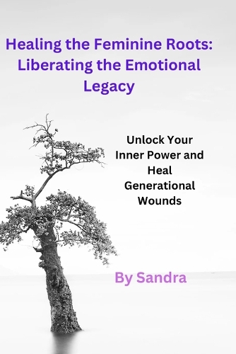 Healing the Feminine Roots