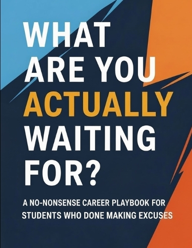 What Are You Actually Waiting For?