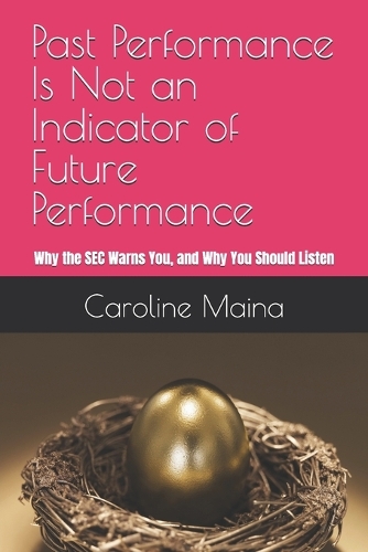 Past Performance Is Not an Indicator of Future Performance