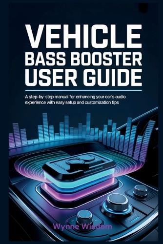 Vehicle Bass Booster User Guide