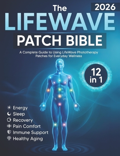 The LifeWave Patch Bible 2026