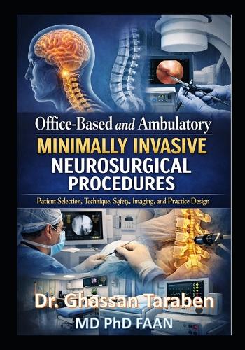 Office-Based and Ambulatory Minimally Invasive Neurosurgical Procedures