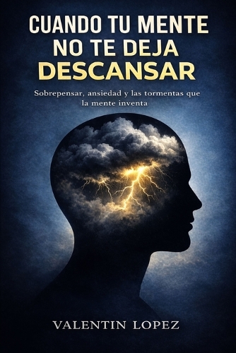 Cuando Tu Mente No Te Deja Descansar