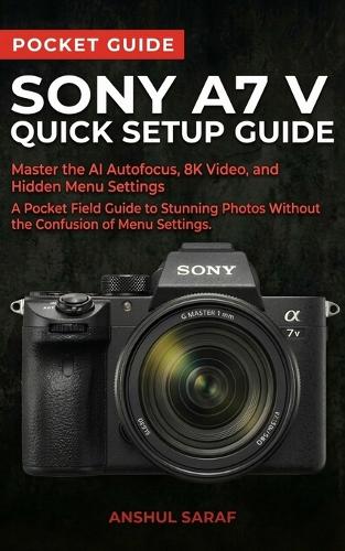 Sony A7 V Quick Setup Guide