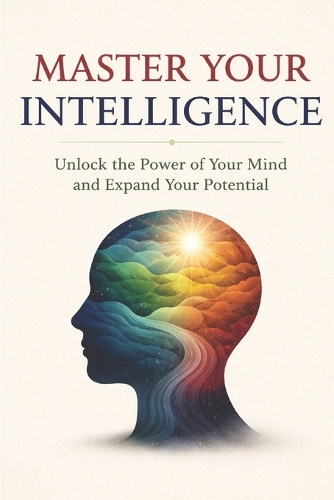 Master Your Intelligence