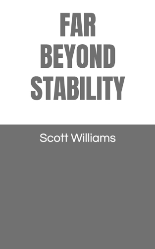 Far Beyond Stability