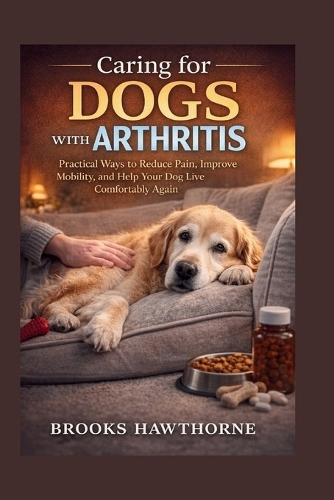 Caring for DOGS WITH ARTHRITIS