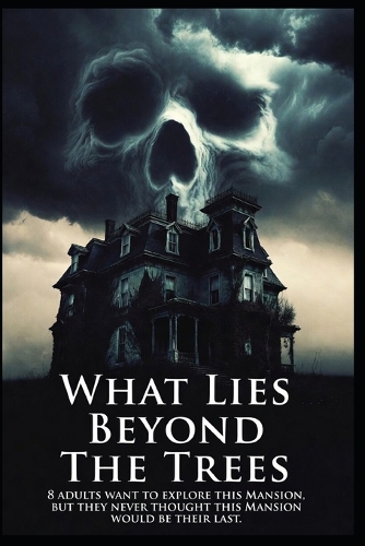 What Lies Beyond The Trees