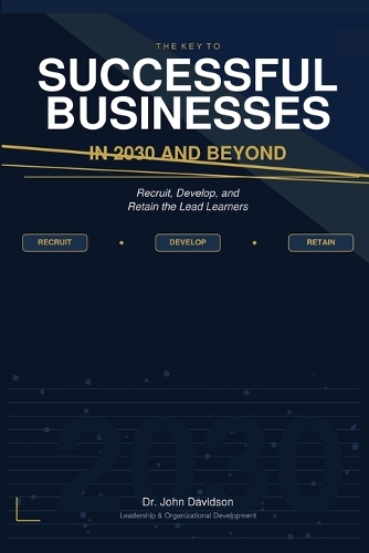 The Key to Successful Businesses in 2030 and Beyond