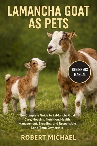 Lamancha Goat as Pets
