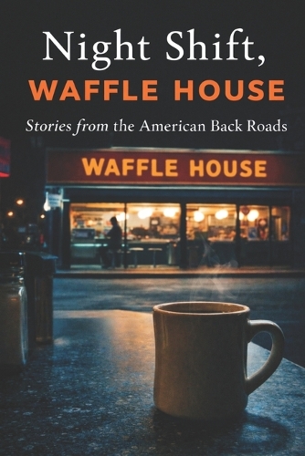 Night Shift, Waffle House