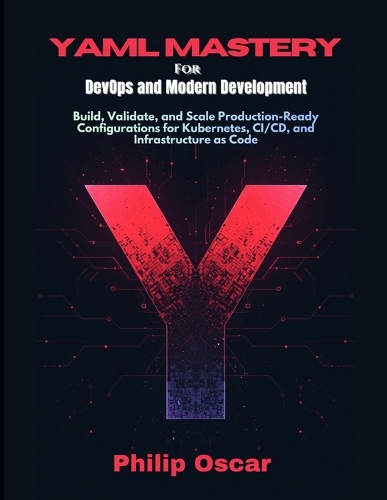 YAML Mastery for DevOps and Modern Development