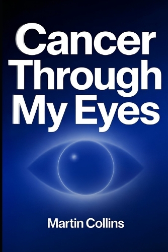 Cancer Through My Eyes