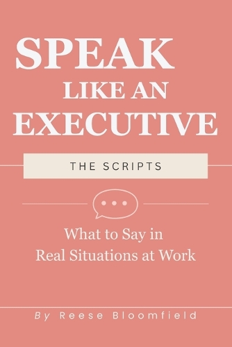 Speak Like an Executive - The Scripts