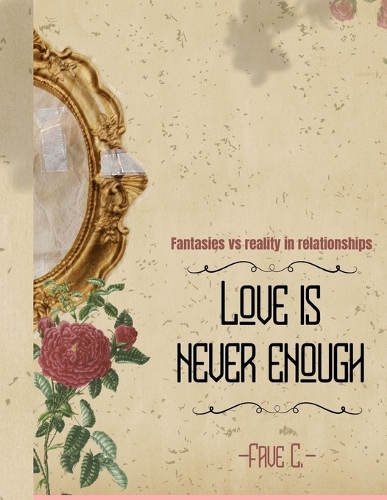 Love Is Never Enough
