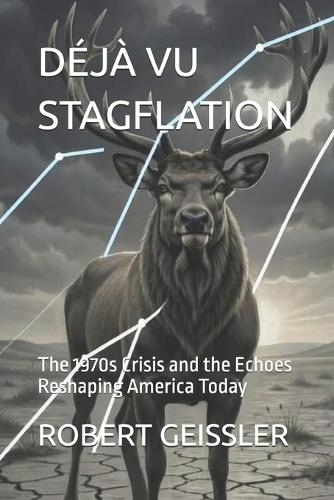 Déjà Vu Stagflation