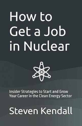 How to Get a Job in Nuclear