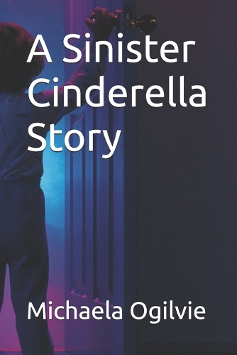 A Sinister Cinderella Story