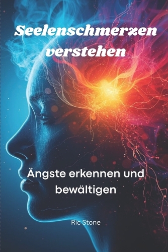 Seelenschmerzen verstehen