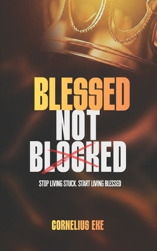 Blessed Not Blocked