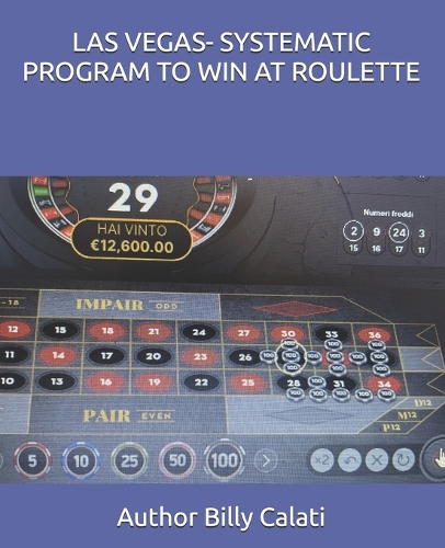Las Vegas- Systematic Program to Win at Roulette