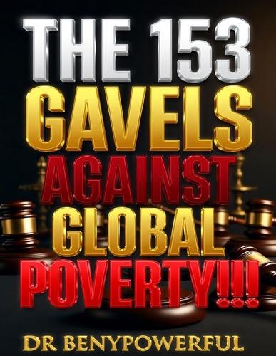 The 153 Gavels Against Global Poverty!!!