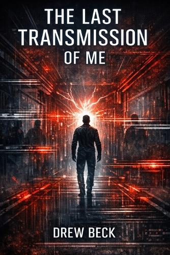 The Last Transmission Of Me