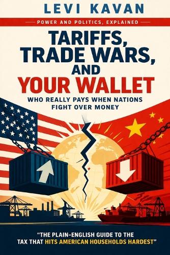 Tariffs, Trade Wars, and Your Wallet