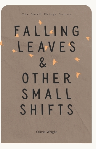 Falling Leaves & Other Small Shifts