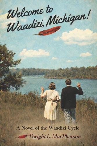 Welcome to Waadizi, Michigan