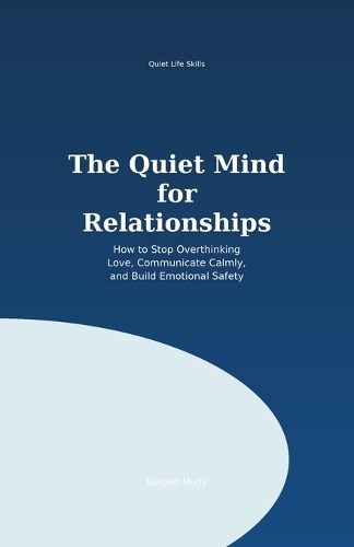 The Quiet Mind for Relationships