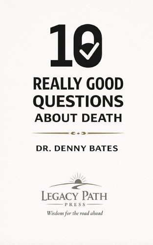 10 Really Good Questions About Death