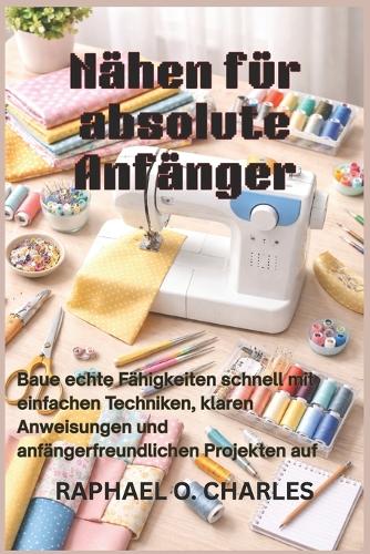 Nähen für absolute Anfänger
