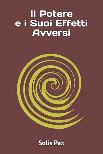 Il Potere e i Suoi Effetti Avversi