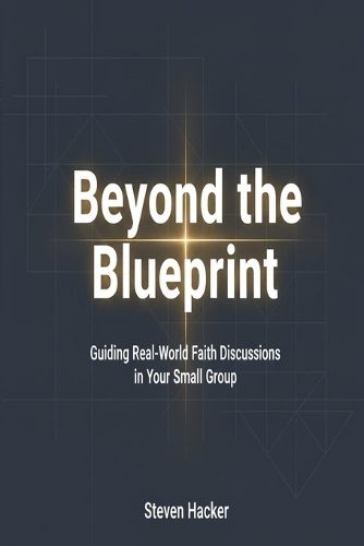 Beyond the Blueprint
