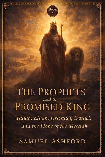 The Prophets And The Promised King